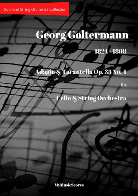 Goltermann Adagio & Tarantella Op 35 No 4 for Solo Cello & String Orchestra