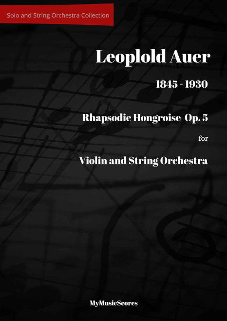 Auer Rhapsodie Hongroise Op 5 for Violin and String Orchestra