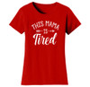 Women's ‘This Mama Is Tired’ T-shirt product image