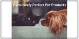 Pawsitively Perfect Pet Products