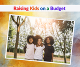 Raising Kids on a Budget