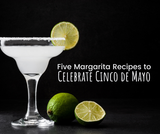 Five Margarita Recipes to Celebrate Cinco de Mayo 