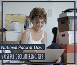 National Packrat Day: 4 Useful Decluttering Tips