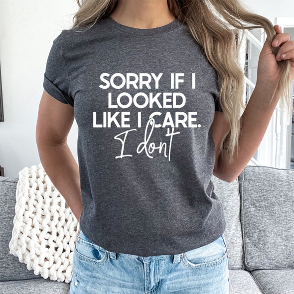 "Sorry if I Looked Like I Care I Don't" Graphic Short Sleeve T-Shirt product image