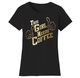 Women’s Coffee Themed Funny T-Shirts product