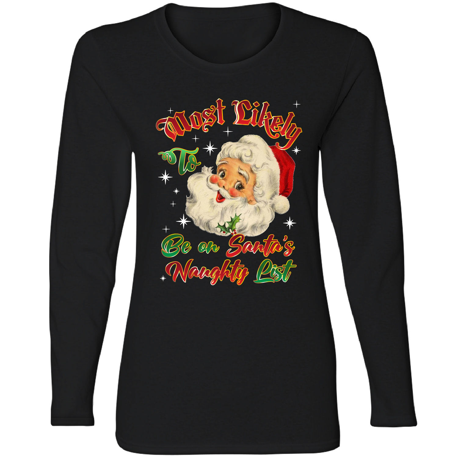 Women's Christmas Long Sleeve Shirts - Be on Santa's Naughty List - Black / L