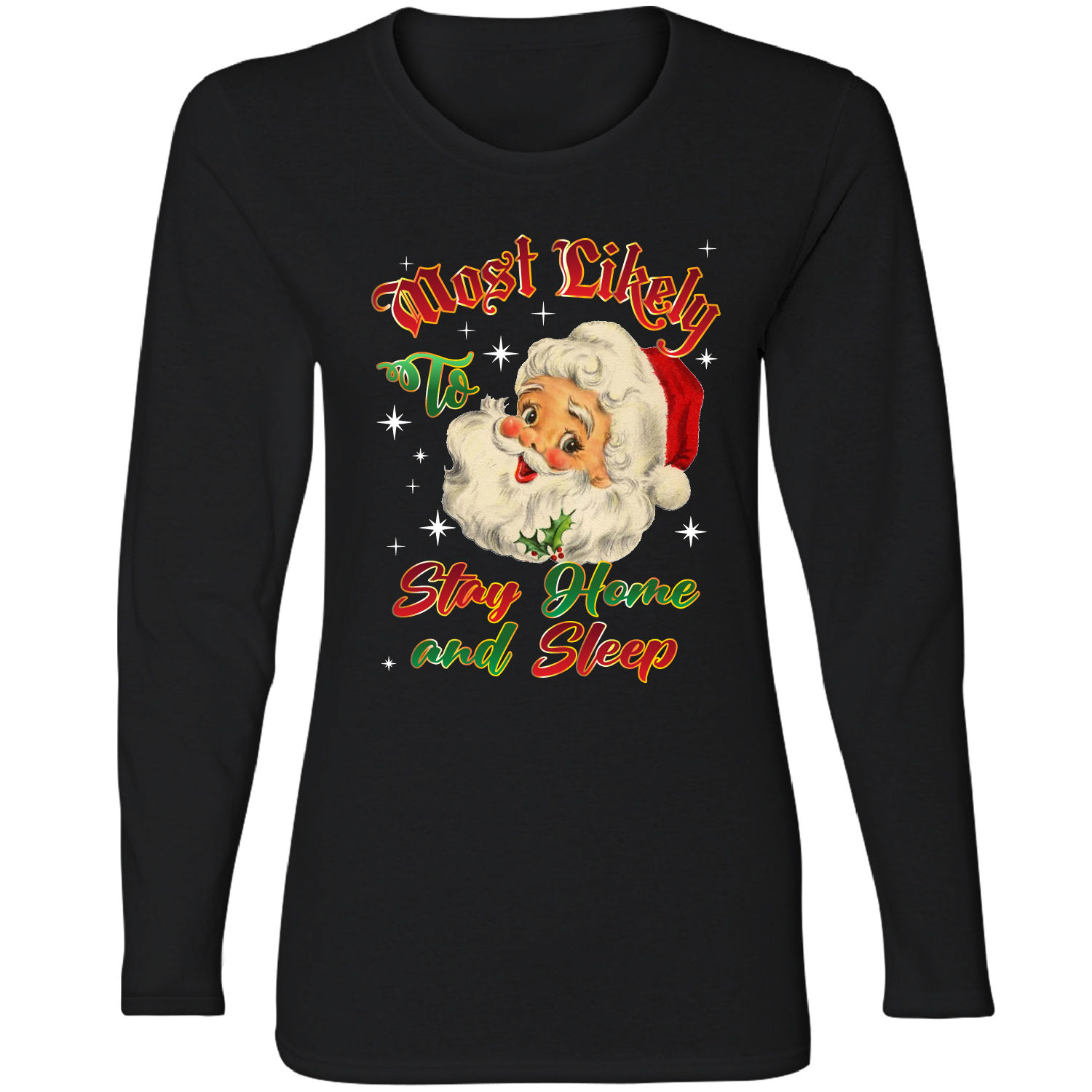 Women's Christmas Long Sleeve Shirts - Stay Home and Sleep - Black / M