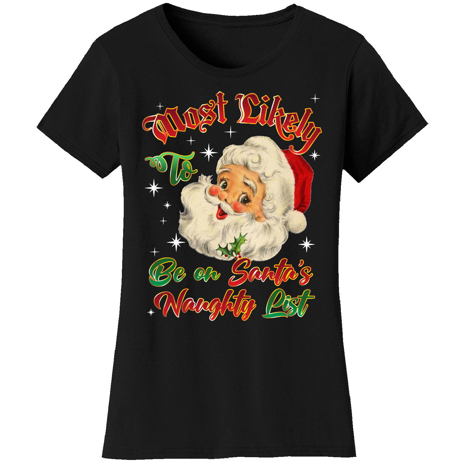 Women's Christmas 'Most Likely' Short Sleeve T-Shirts - Be on Santa's Naughty List - Black / XL-image-SKU7645685