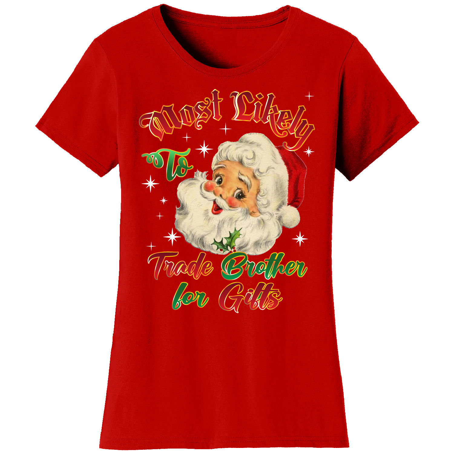 Women's Christmas 'Most Likely' Short Sleeve T-Shirts - Trade Brother for Gifts - Red / L