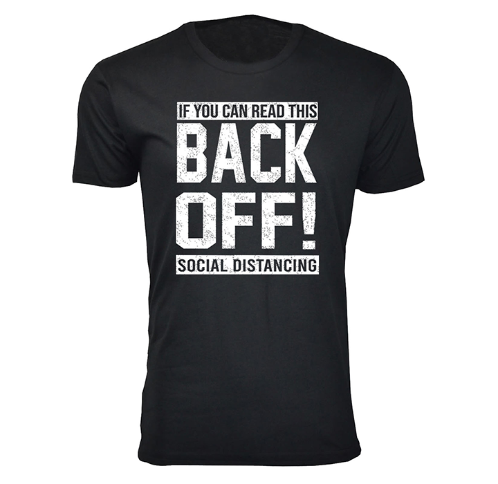 Men's Social Distancing Themed T-Shirts - If You Can Read This Back Off - Black / L