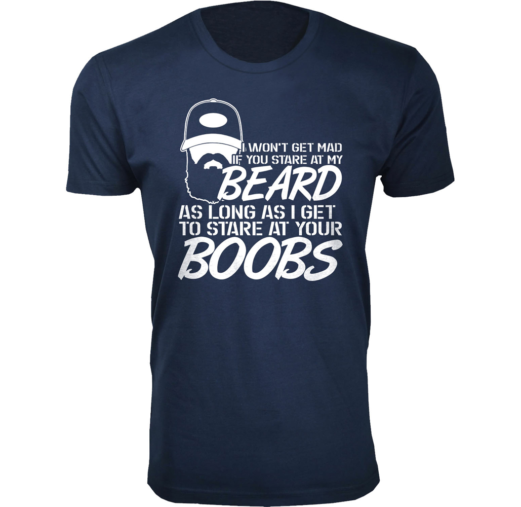 Men's Beard Humor T-shirts - If You Stare at My BEARD I Get to Stare at Your BOOBS - Navy / 2XL