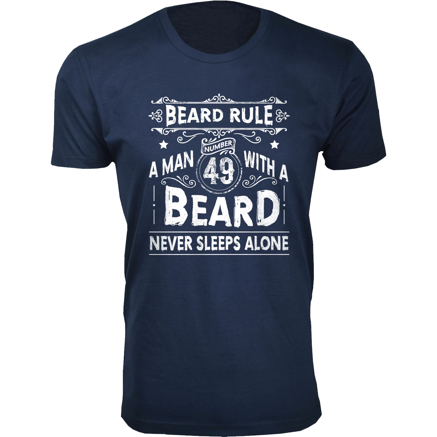 Men's Greatest Beard Themed T-Shirts - Beard Rule A Man 49 With A Beard - Navy / L