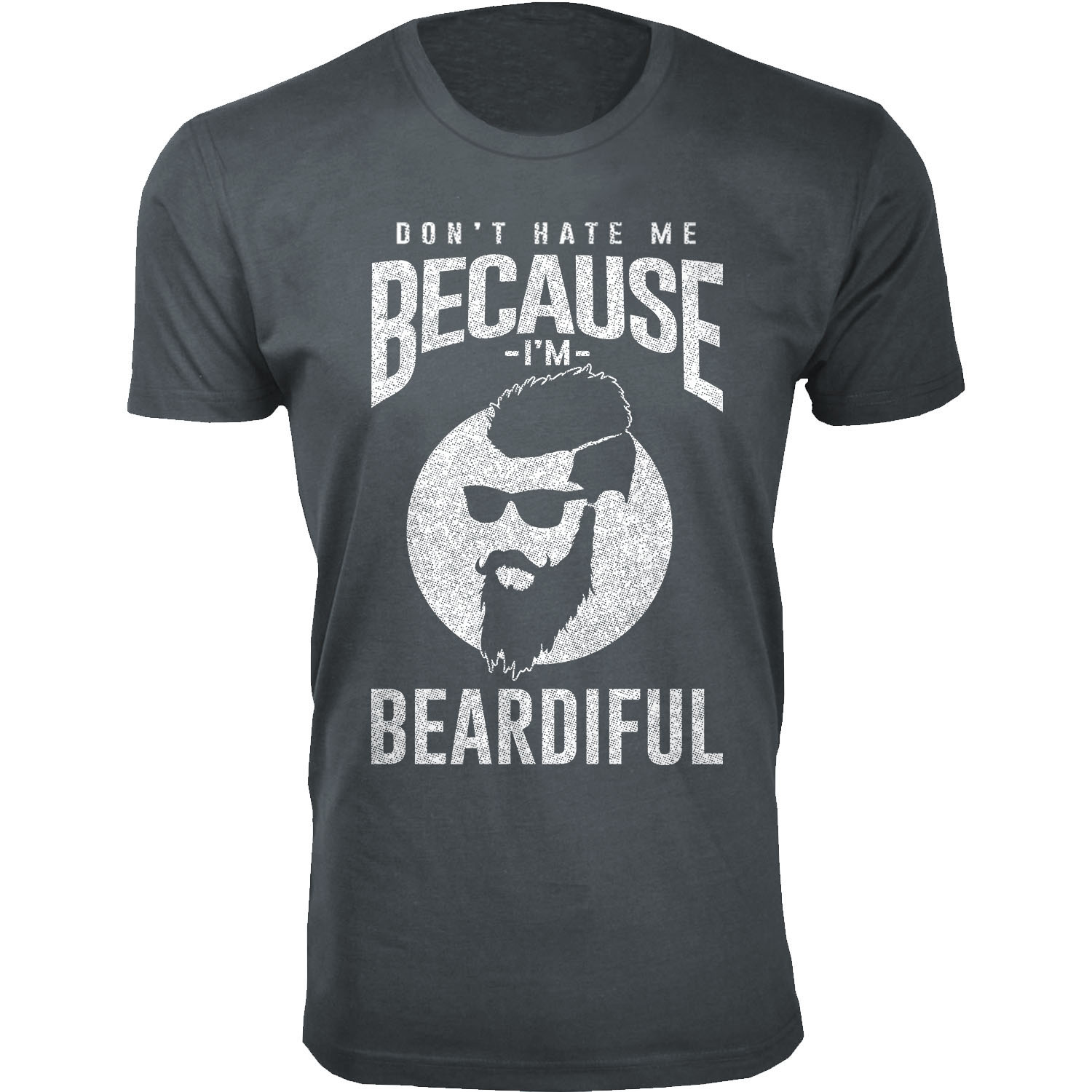 Men's Greatest Beard Themed T-Shirts - Don't Hate Me Because I'm BEARDIFUL - Charcoal / M