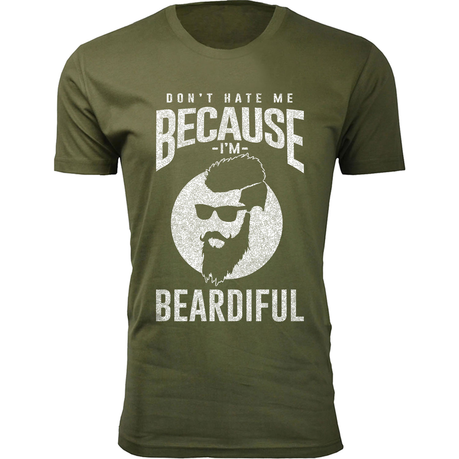 Men's Greatest Beard Themed T-Shirts - Don't Hate Me Because I'm BEARDIFUL - Military Green / M