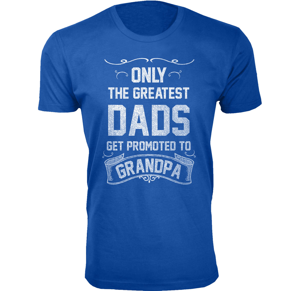 Men's ‘Only The Greatest Dads Get Promoted’ T-shirts - Men's Only The Greatest Dads Get Promoted T-shirts - Grandpa - Royal Blue / 2XL