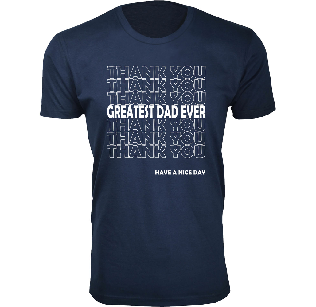Men's Dad Theme T-shirts - Men's Best Father's Day T-shirts Ever - Thank you Greatest Dad Ever - Navy / L