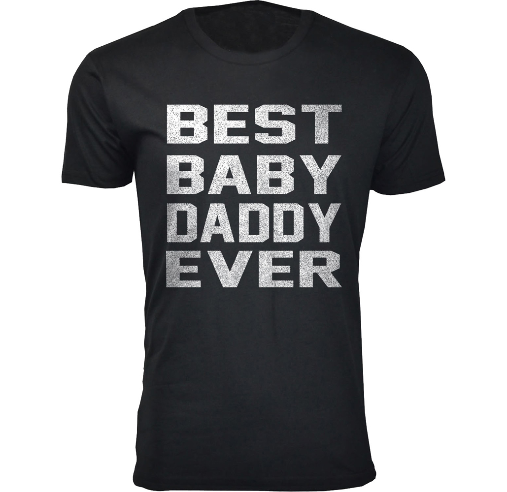 Men's Dad Theme T-shirts - Men's Best Father's Day T-shirts Ever - Best Baby Daddy Ever - Black / L