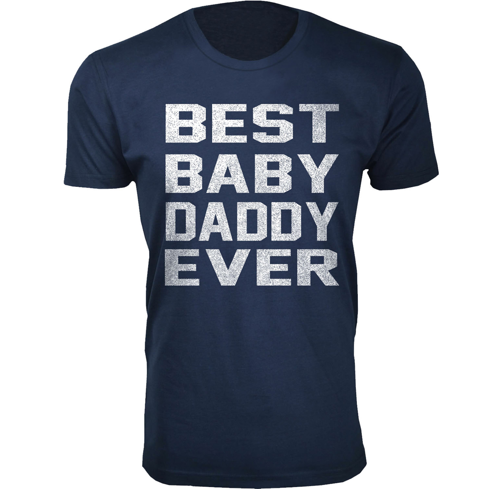 Men's Dad Theme T-shirts - Men's Best Father's Day T-shirts Ever - Best Baby Daddy Ever - Navy / L