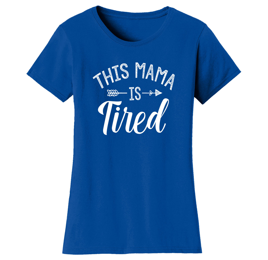 Women's ‘This Mama Is Tired’ T-shirt - Royal Blue / S