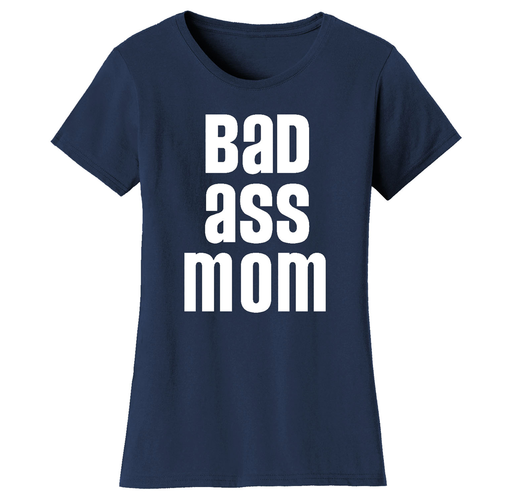Super Mom Themed T-Shirt - Women's Super Mom Bad Ass Mom T-shirts - Bad Ass Mom - Navy / L