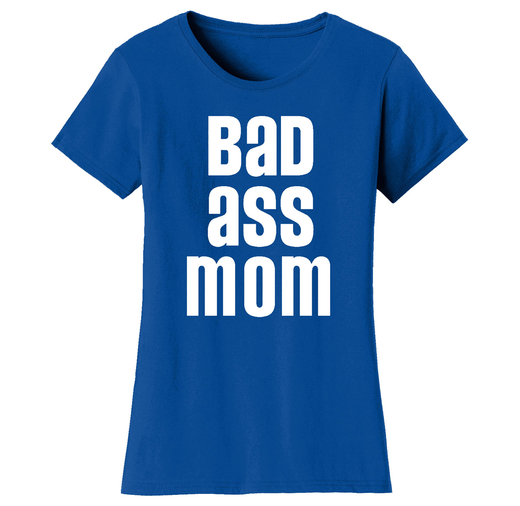 Super Mom Themed T-Shirt - Women's Super Mom Bad Ass Mom T-shirts - Bad Ass Mom - Royal Blue / M-image-SKU32379