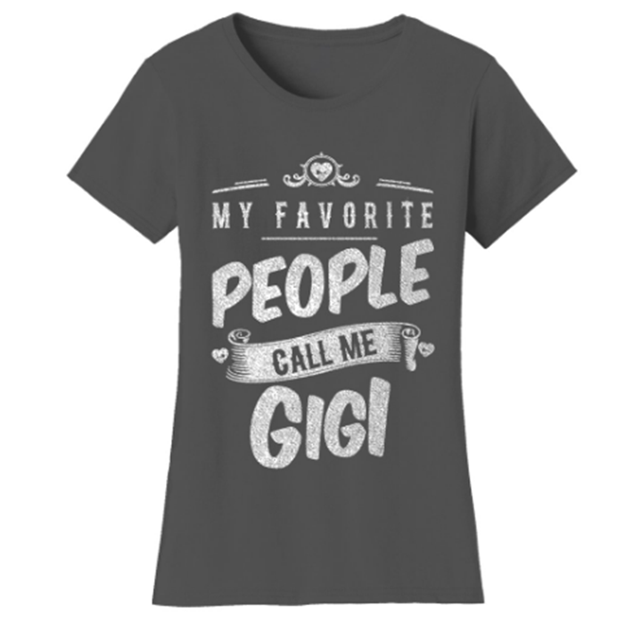 Women’s ""My Favorite People Call Me"" T-Shirt - Gigi - Charcoal / Small