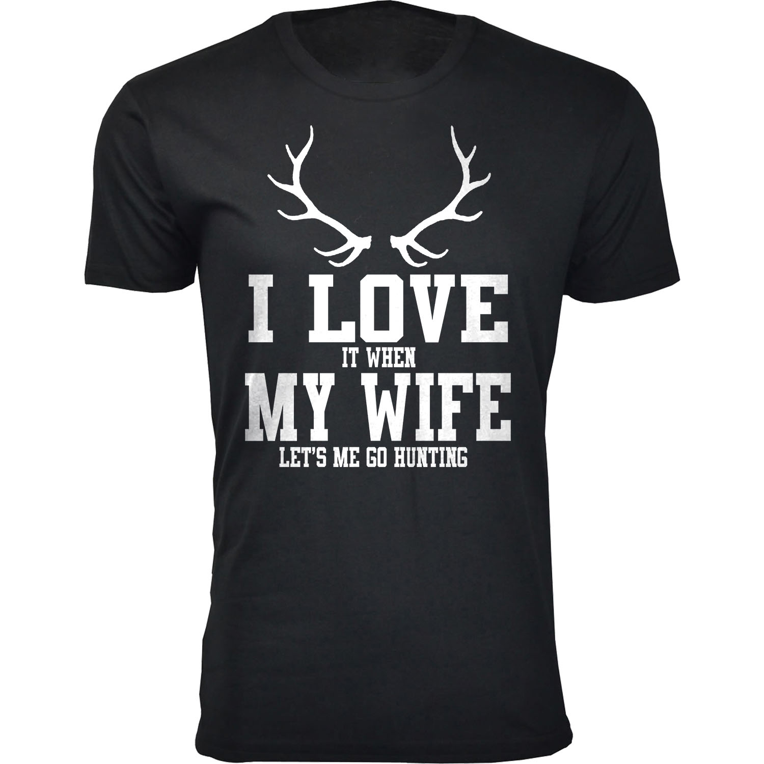 Men's &lsquo;I Love It When My Wife Let's Me Go Hunting&rsquo; T-shirt - Antler - Black / XL