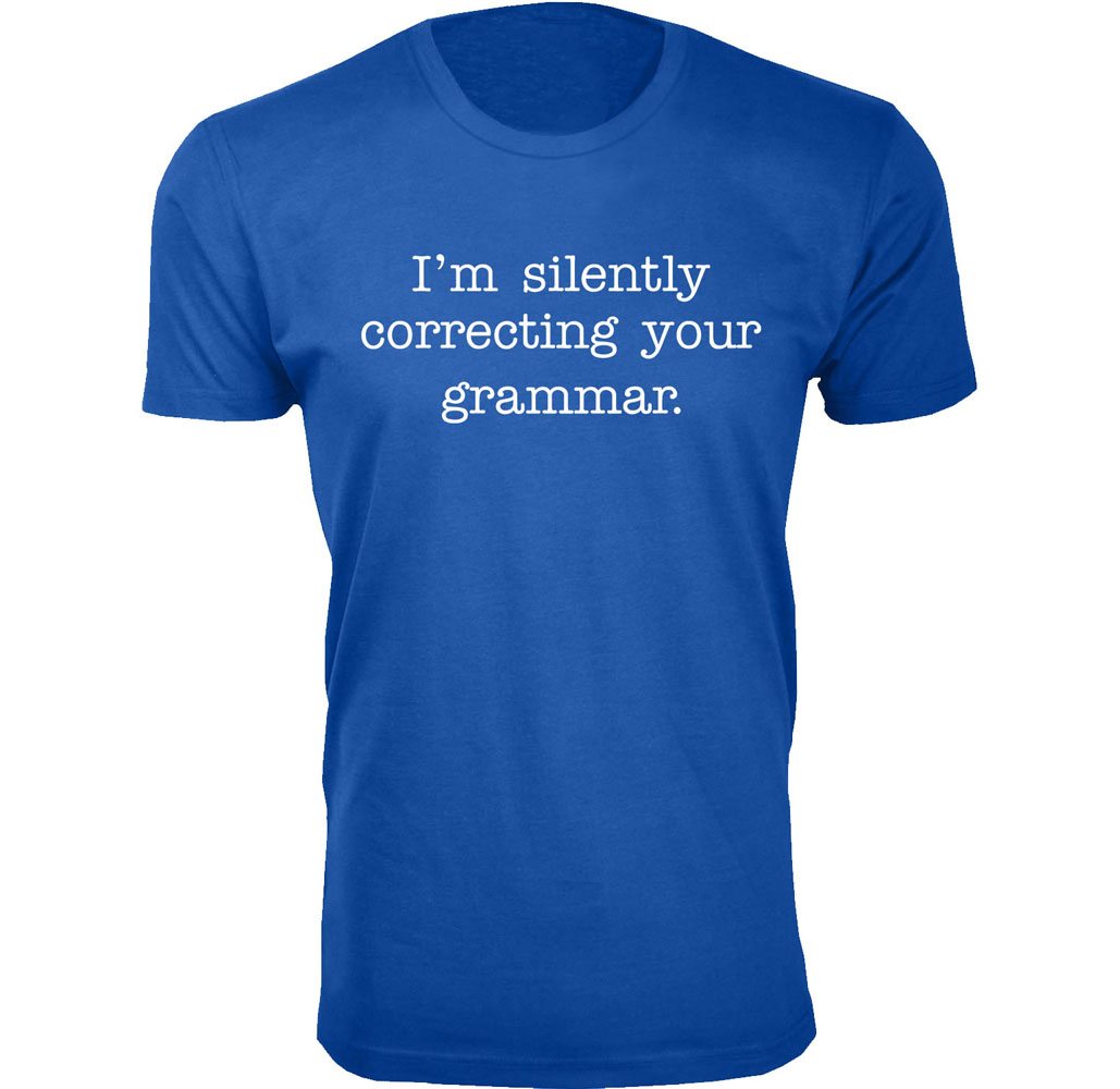 Men’s "I Am Silently Correcting Your Grammar" T-Shirt - Royal Blue / M