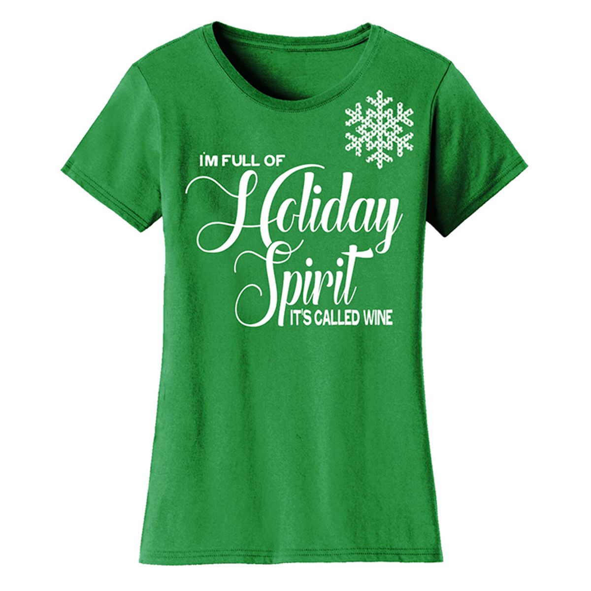 Women's Best Mom Christmas T-Shirts - I'm Full of Holiday Spirit It's Called Wine - Kelly Green / XL