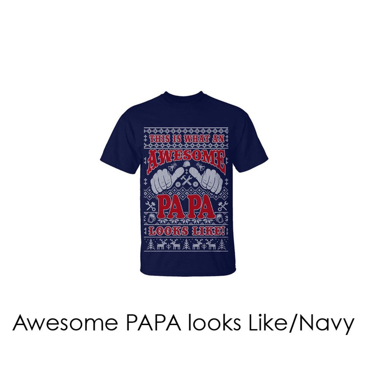 Men's Christmas Sweater T-Shirts - Dad and Grandpa Edition - Awesome PAPA Looks Like/Navy/2X