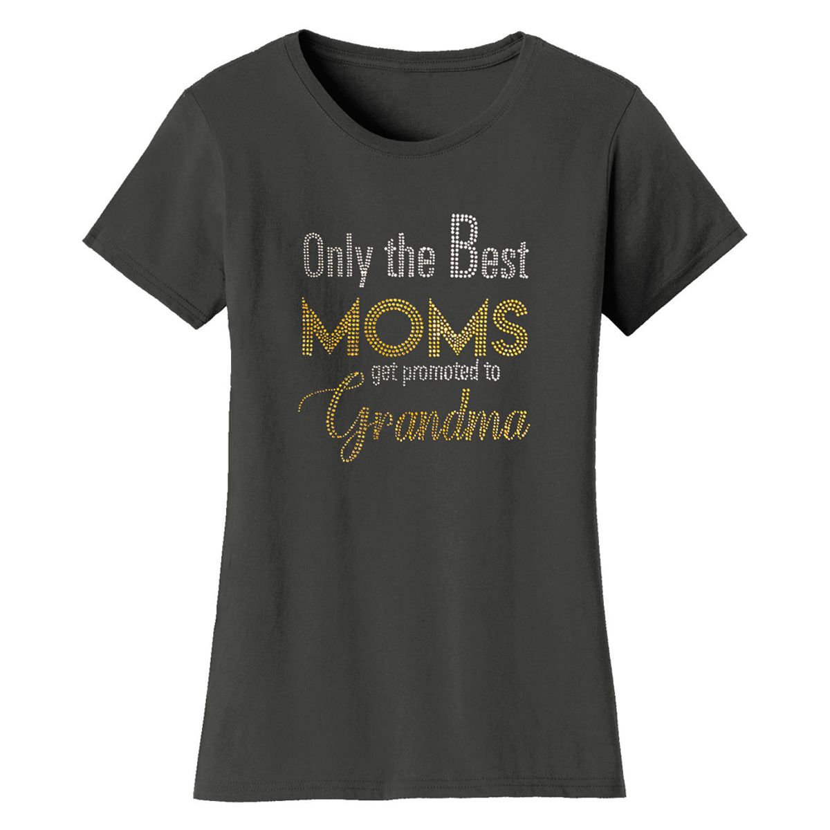 Bling Rhinestone Mother's Day T-Shirts - Women's Mother's Day Rhinestone Bling T-Shirts - Only The Best Moms Get Promoted To Grandma - Charcoal / S