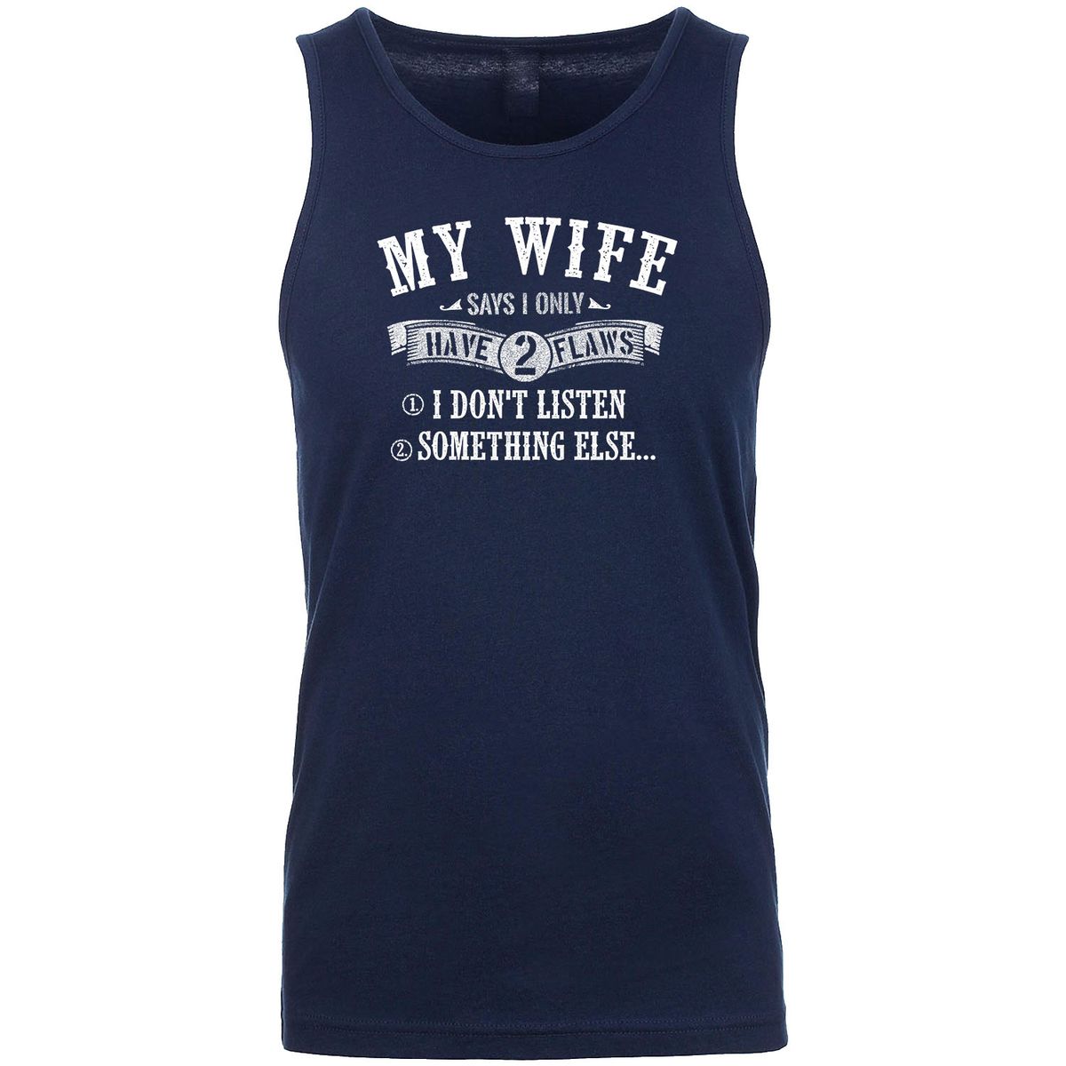 Men's Best Father's Day Ever Tank Top - My Wife Says I Only Have 2 Flaws - Navy / 2XL