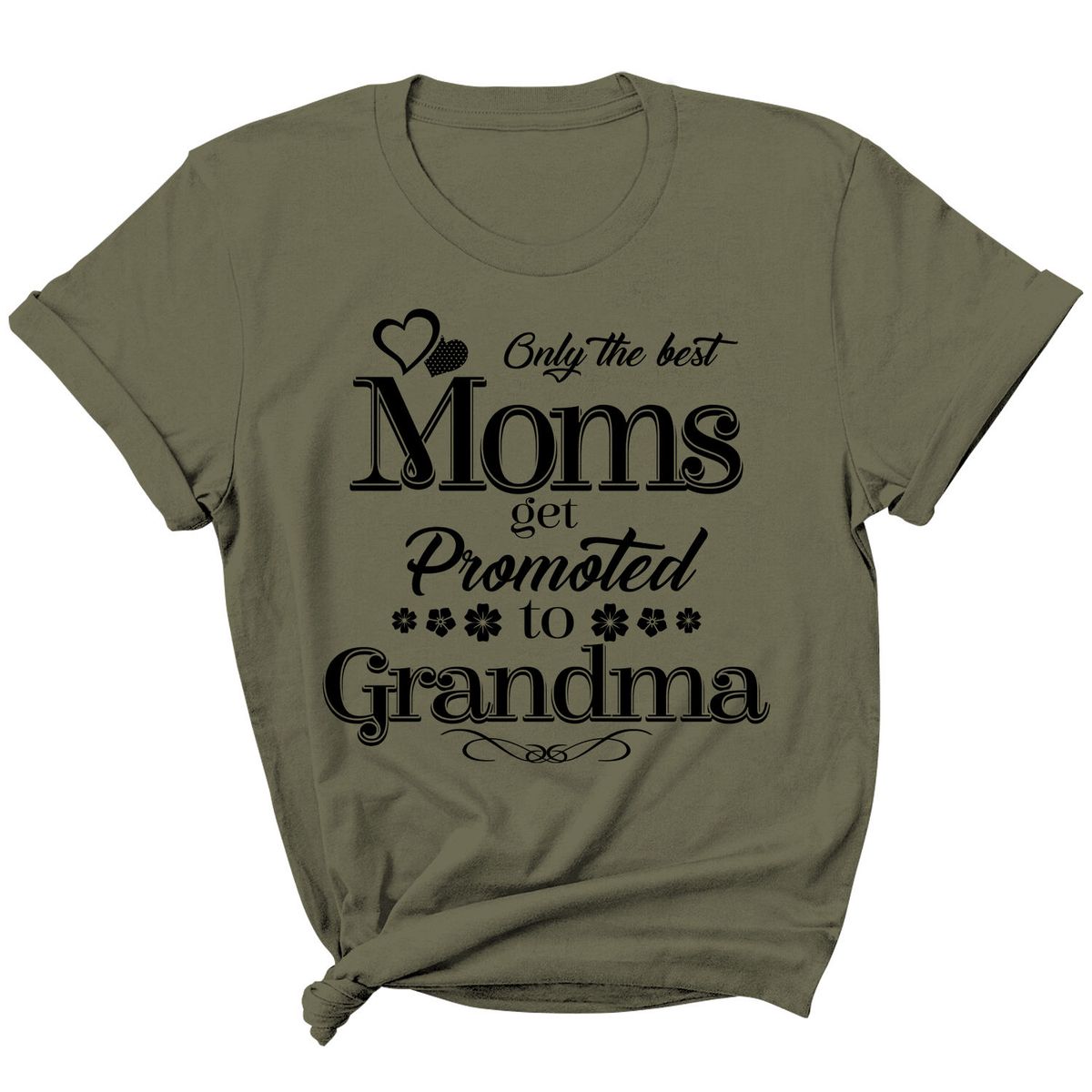 Women's 'Moms Get Promoted...' Short Sleeve T-Shirt - Grandma - M.Green-Black Prt / L
