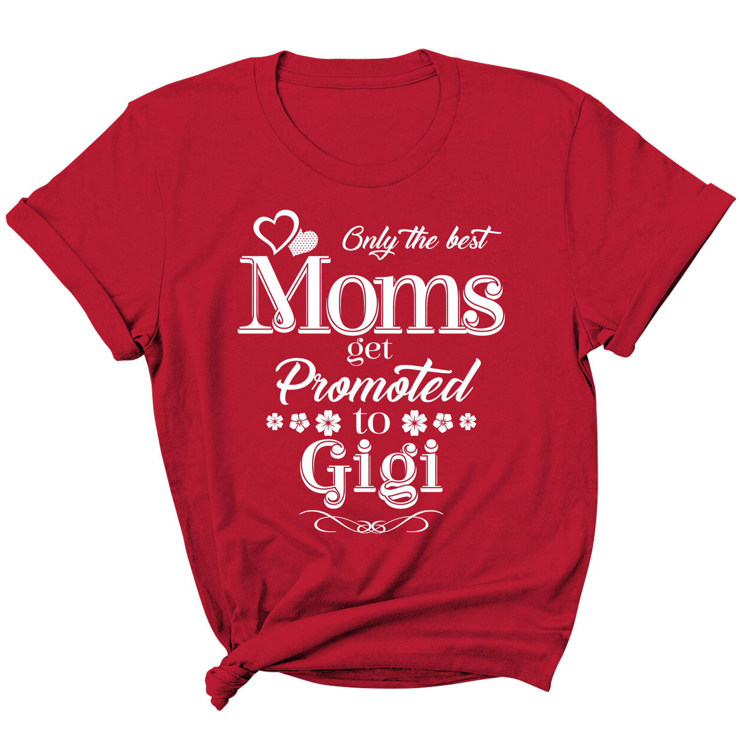 Women's 'Moms Get Promoted...' Short Sleeve T-Shirt - Gigi - Red / L