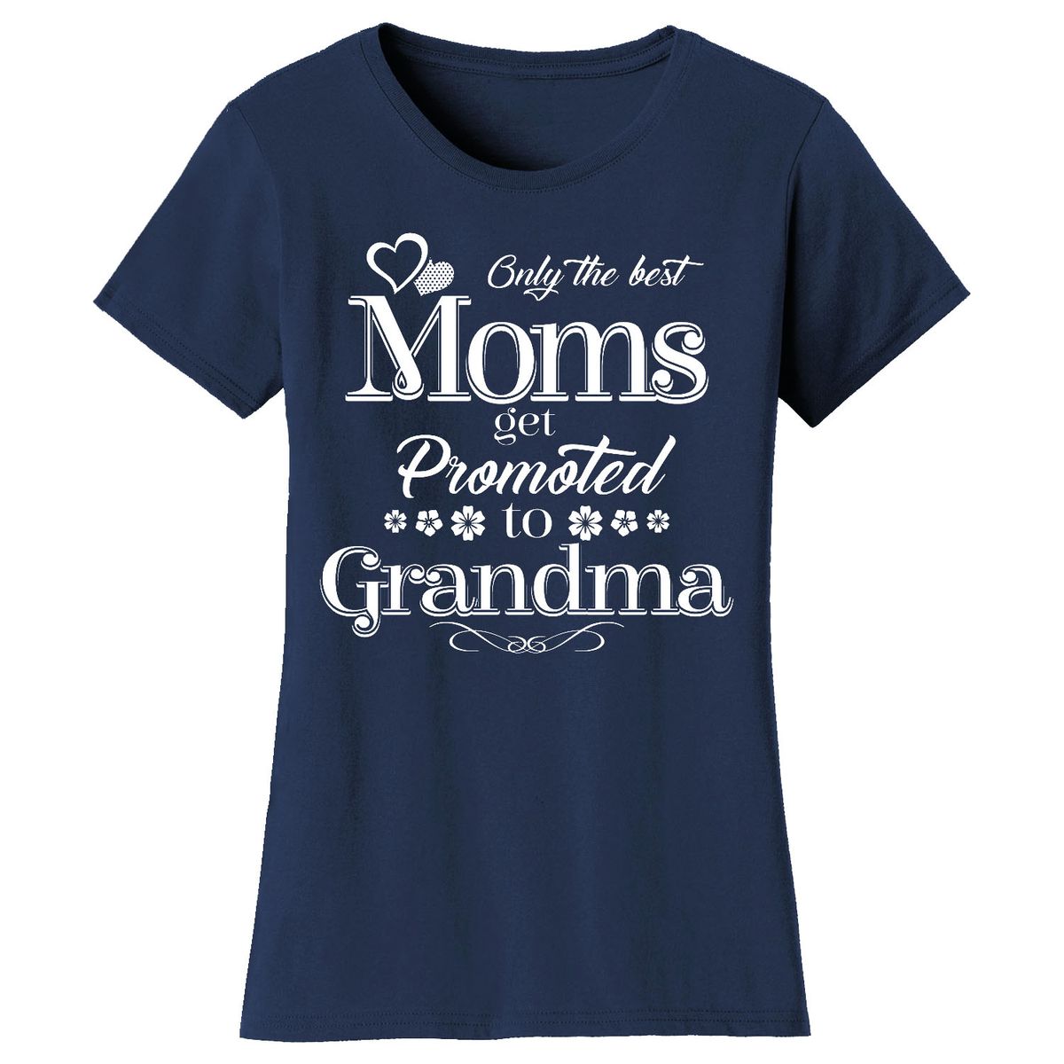 Women’s ‘Only the Best Moms Get Promoted’ T-Shirt - Grandma - Navy / L