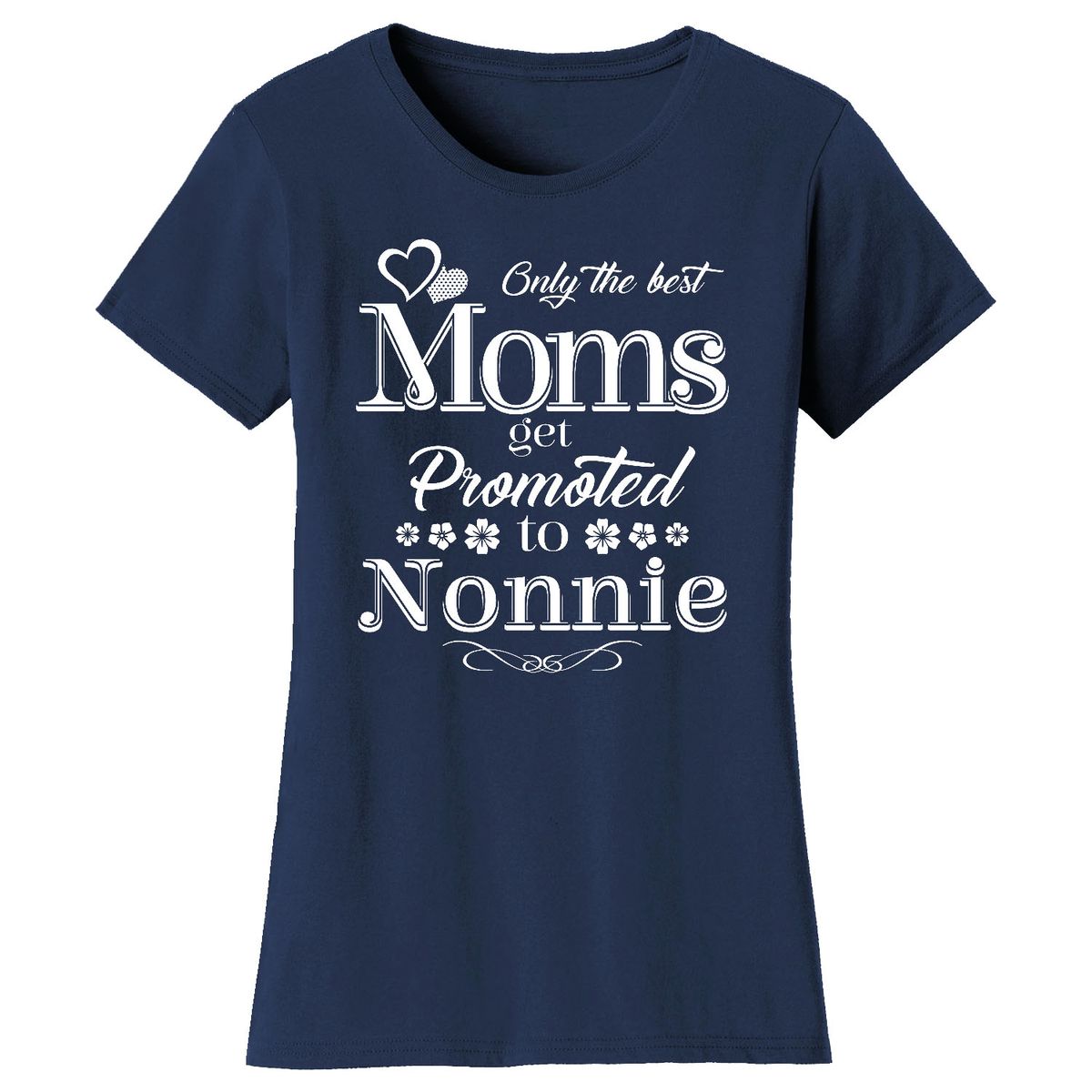 Women’s ‘Only the Best Moms Get Promoted’ T-Shirt - Nonnie - Navy / M