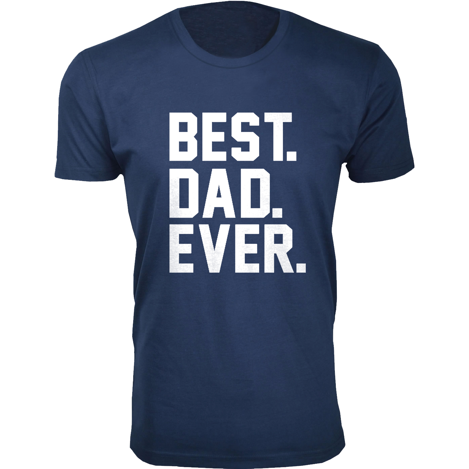 Men's Funny Dad Cotton T-Shirts - Best. Dad. Ever. / Navy / MD