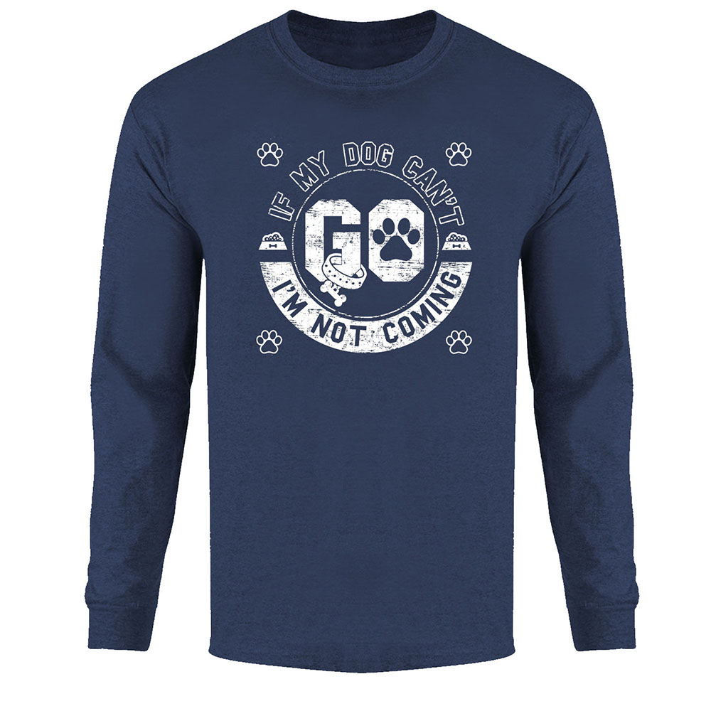 Men's Best Dog Ever Long Sleeve Shirt - If My Dog Can't Go - Navy / S