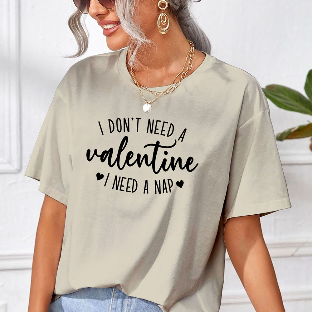 Women's Oversized Valentine's Day T-Shirts - I Don't Need a Valentine - Sand / L