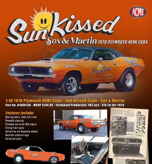 1/18 ACME 1970 Plymouth HEMI Cuda Sun Kissed Cuda Sox & Martin (Orange) Diecast Car Model 1/18 ACME 1970 Plymouth HEMI Cuda Sun Kissed Cuda Sox & Martin (Orange) Diecast Car Model