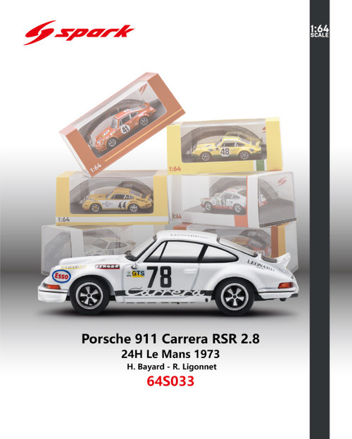 1/64 Spark Porsche 911 Carrera RSR 2.8 No.78 Le Mans 1973 H. Bayard - R. Ligonnet Car Model