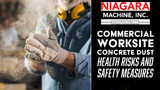 Concrete Dust on Commercial Worksites: Health Risks and Safety Measures