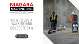 How to Use a Walk-Behind Concrete Saw