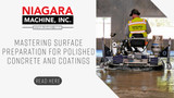 Mastering Surface Preparation for Polished Concrete and Coatings