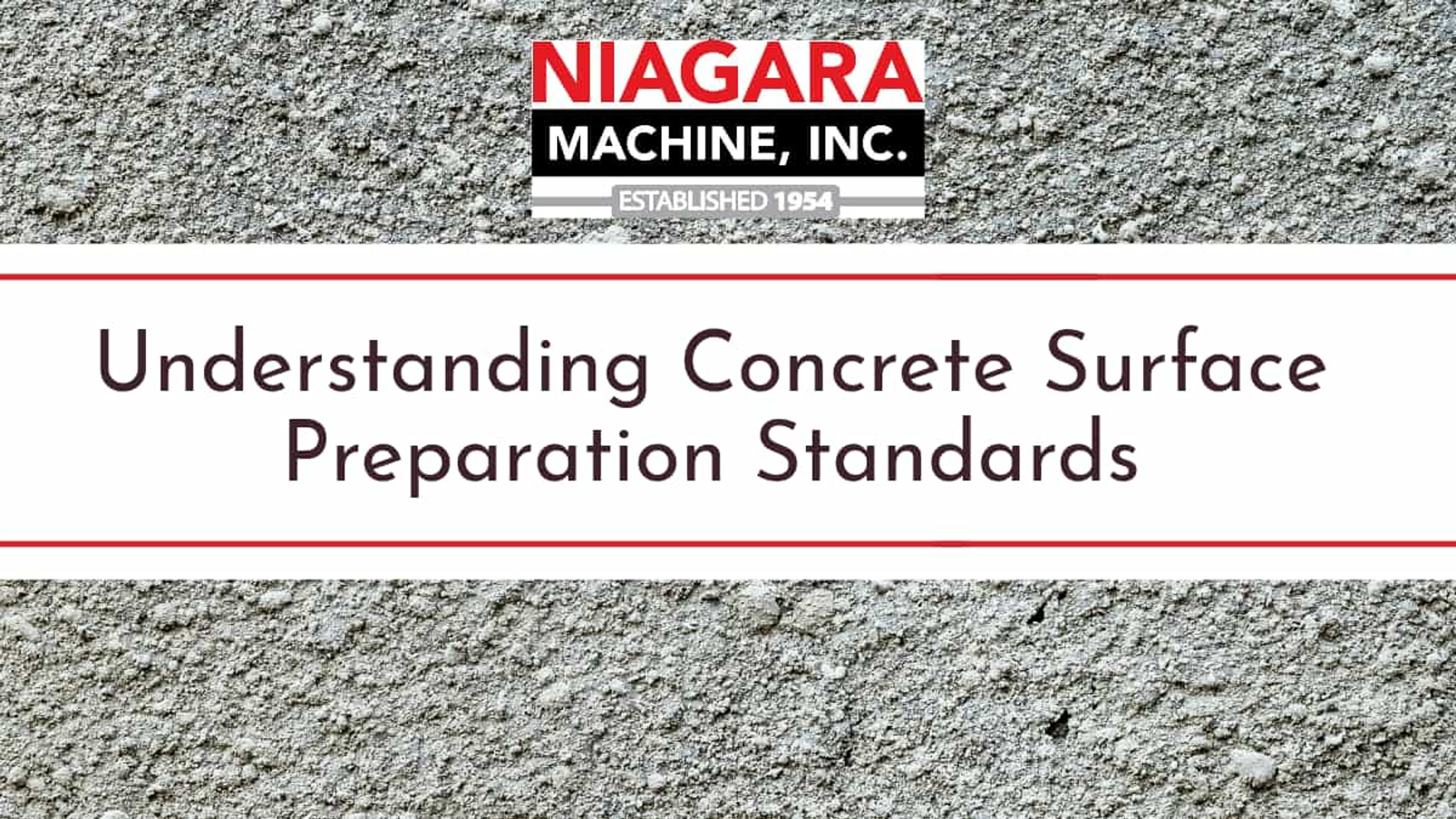 Understanding Concrete Surface Preparation Standards Niagara Machine