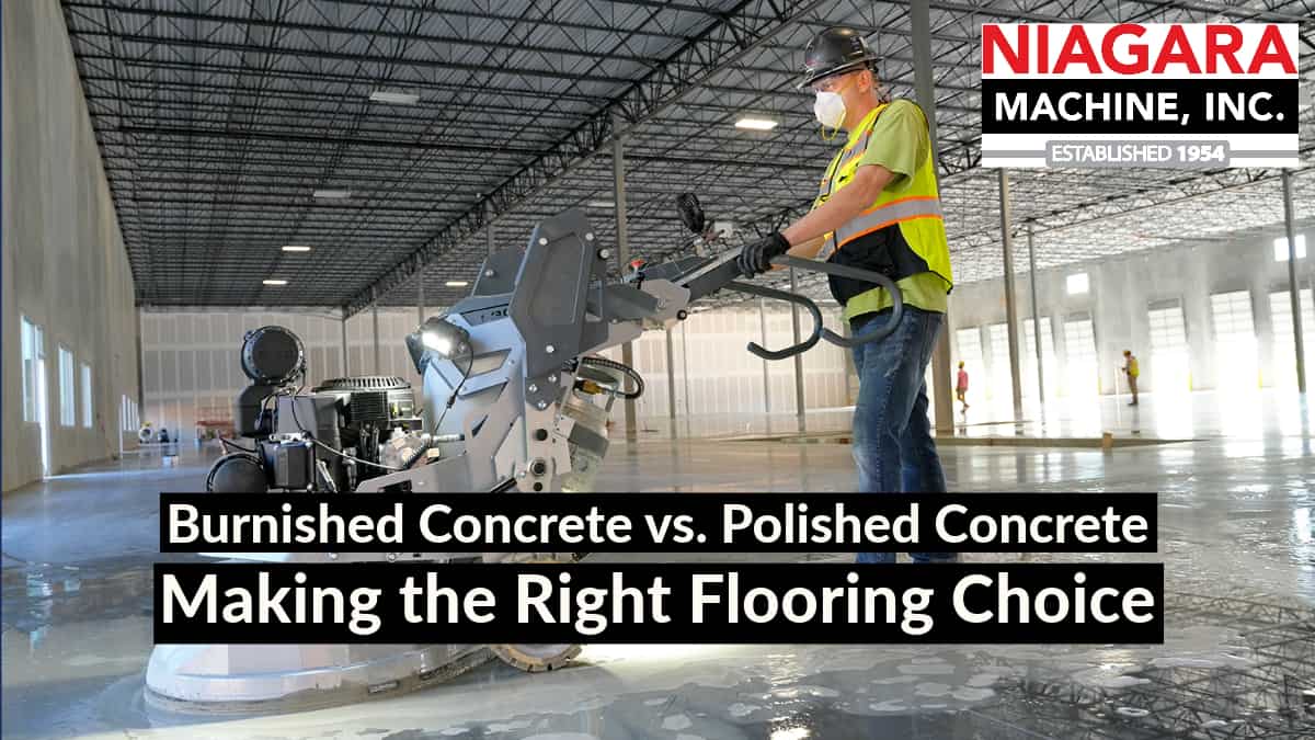 Burnished Concrete vs. Polished Concrete Making the Right Flooring Choice Niagara Machine