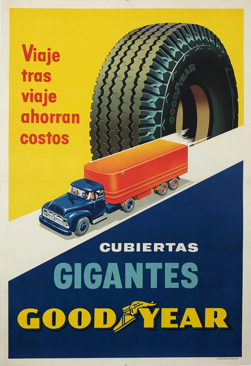 Goodyear Cubiertas Gigantes Poster Original 1948  Vintage Poster Argentine Tire Advertisement Stone Lithograph on Linen Backing. 