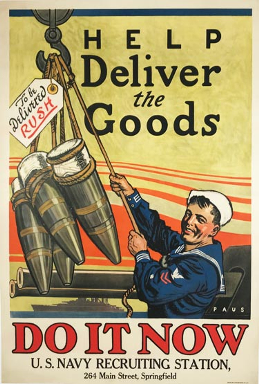 Help deliver the Goods U.S. Navy Do It Now U.S. Navy Recruiting Station original vintage poster from 1915 by Herbert Paus.