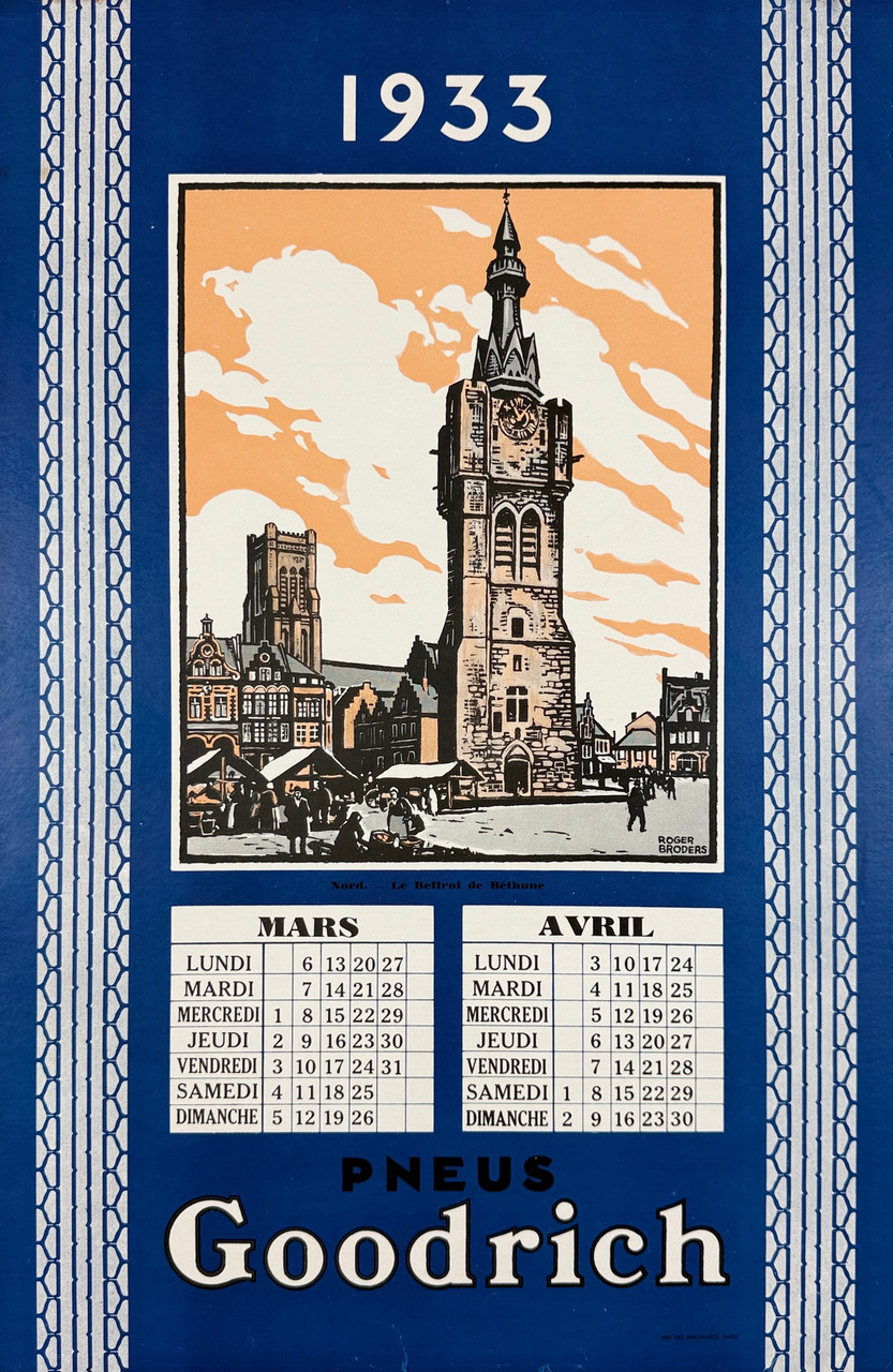 Goodrich Pneus Nord Poster By Roger Broders Original 1933 Vintage French Calendar For Tires Stone Lithograph Advertisement Linen Backed. Le Beffroi de Bethune