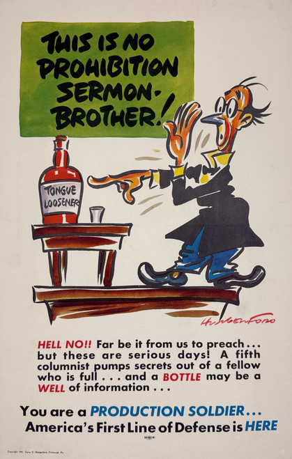Production Soldier - This Is No Prohibition Sermon Brother Poster By Cyrus C. Hungerford Original 1941 USA Propaganda Lithograph Advertisement Linen Backed.